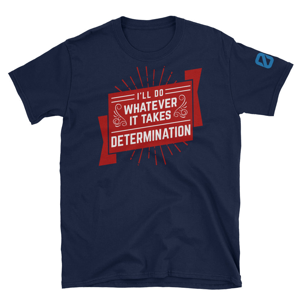 "DETERMINATION" ME T-Shirt